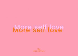 more self love